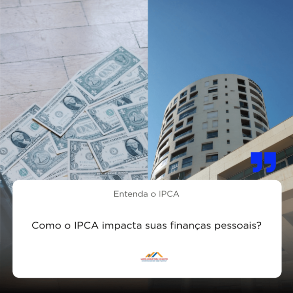 O Que é IPCA e Como Isso Afeta Seu Bolso?